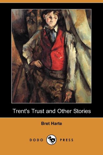 Trent's Trust, and Other Stories [ePUB]